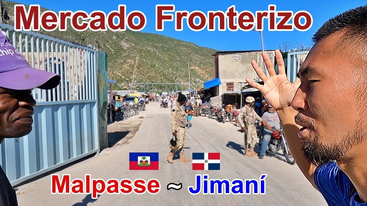 Mercado Fronterizo Jimaní - Malpasse (Mercado Binacional de Jimaní) | ハイチとドミニカ共和国の国境市場 (ヒマニ-マルパス)