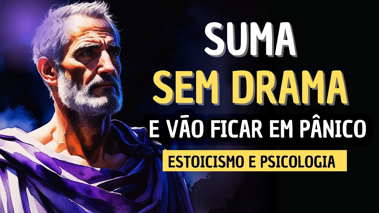 SUMA SEM DRAMAS NEM EXPLICAÇÕES E VEJA OS EM PÂNICO - ESTOICISMO