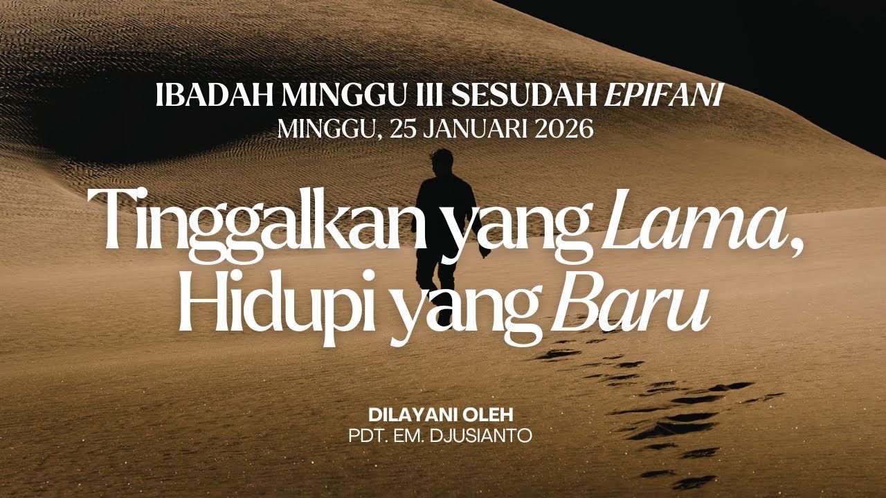 Ibadah Minggu III Sesudah Epifani - 25 Januari 2026 pk. 10.30