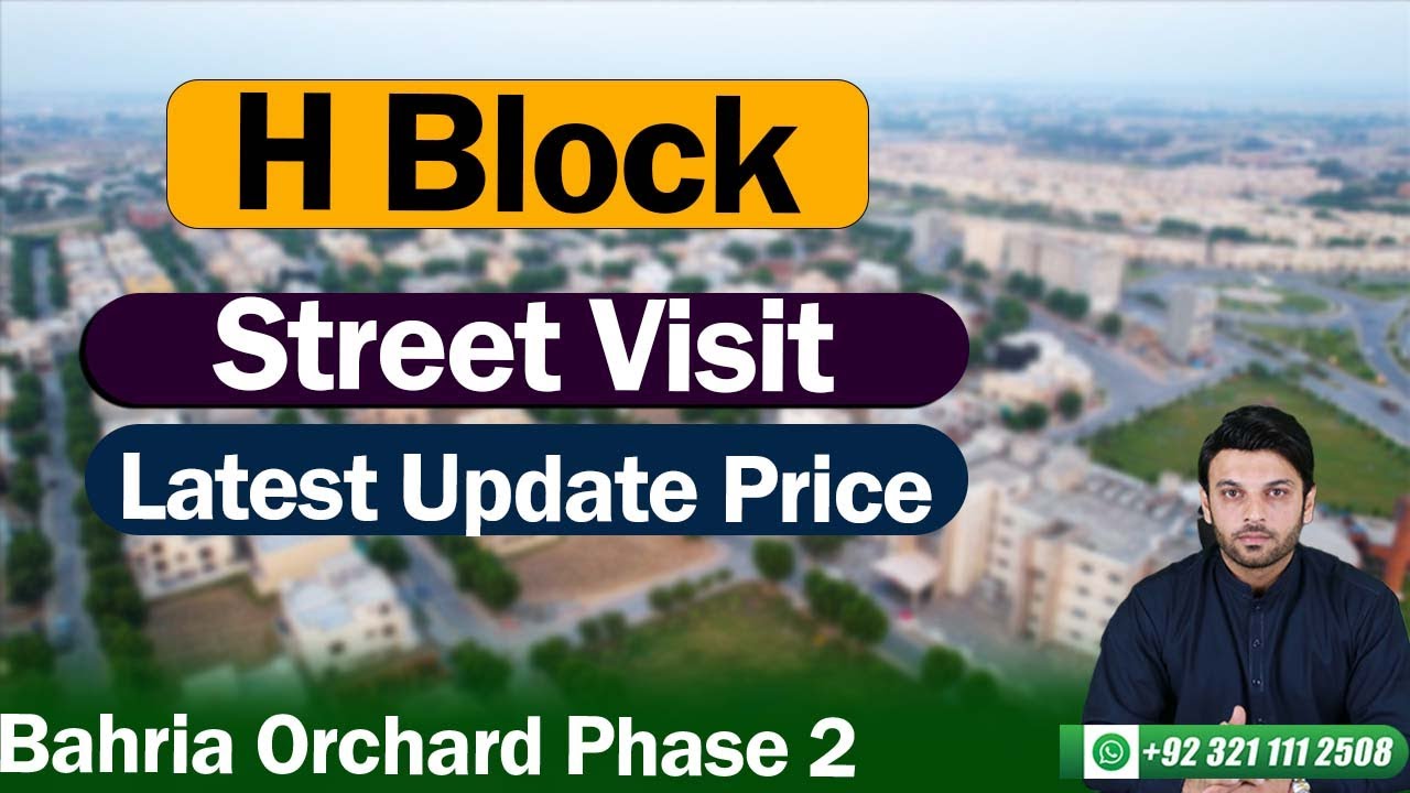 H Block Bahria Orchard Lahore | Street Tour | Price And Development Update | PPS