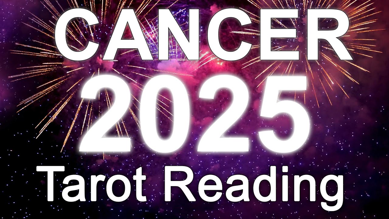 CANCER 2025 YEARLY TAROT READING 