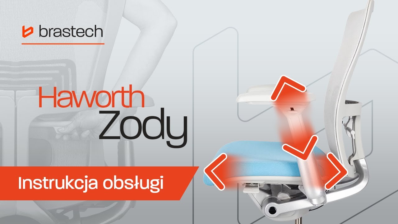 Fotel Haworth Zody X89 &ndash; Jak dopasować go do swoich potrzeb? - Instrukcja Brastech