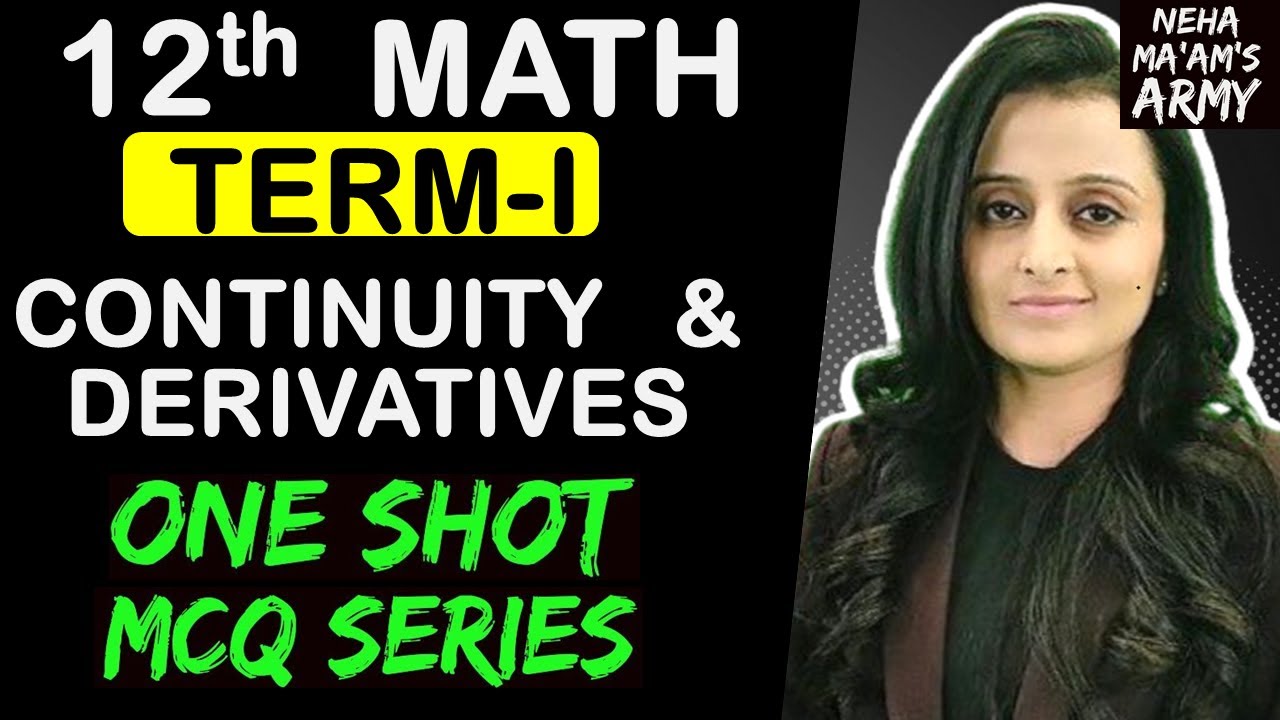 CBSE 12th BOARDS TERM 1| CONTINUITY & DIFFERENTIABILITY | ONE SHOT + MCQ Series| NCERT + EXEMPLAR |