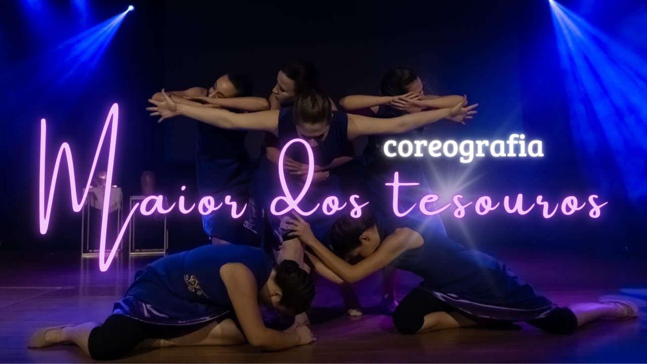 Coreografia Maior dos tesouros - Cia de dança Huios
