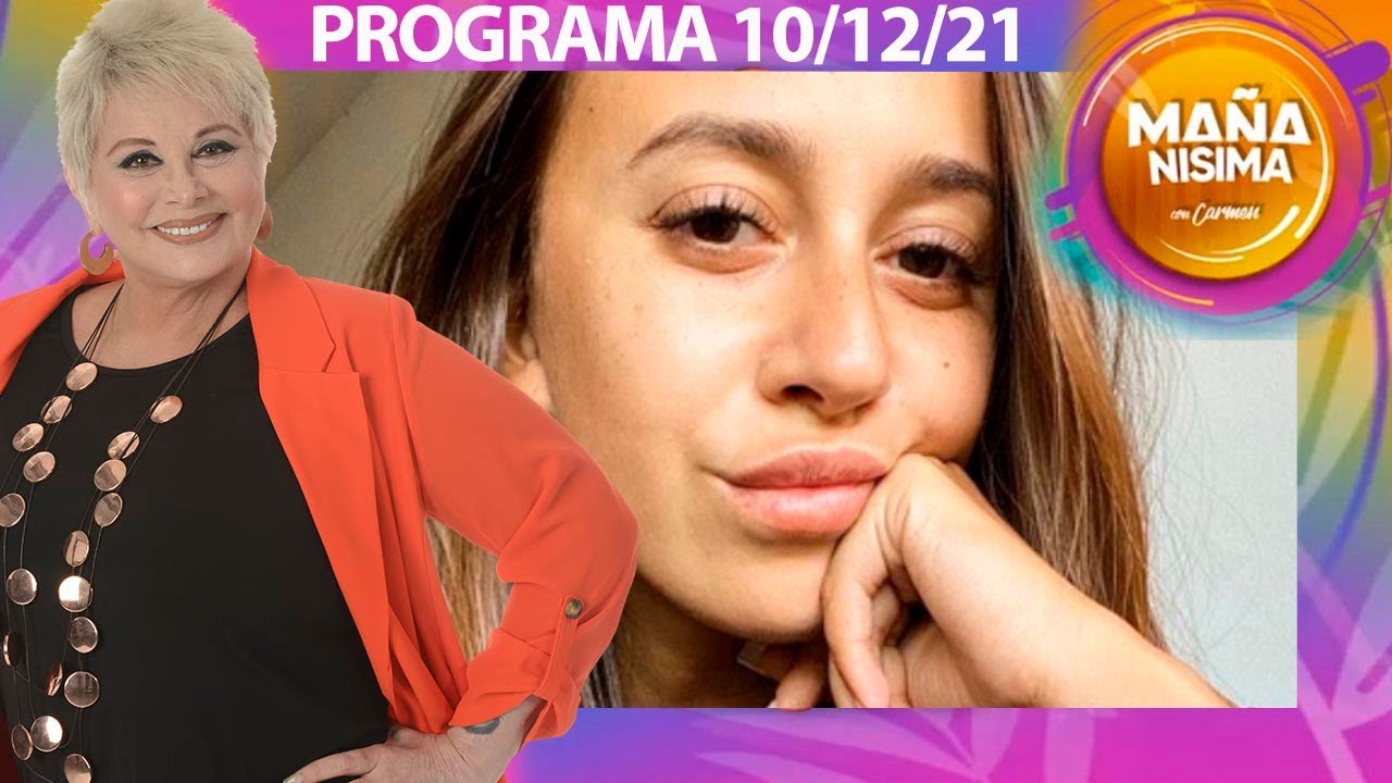Mañanísima con Carmen - Programa 10/12/21- Recibimos a Nai Awada