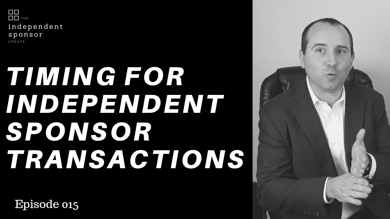 Timing for Independent Sponsor Transactions