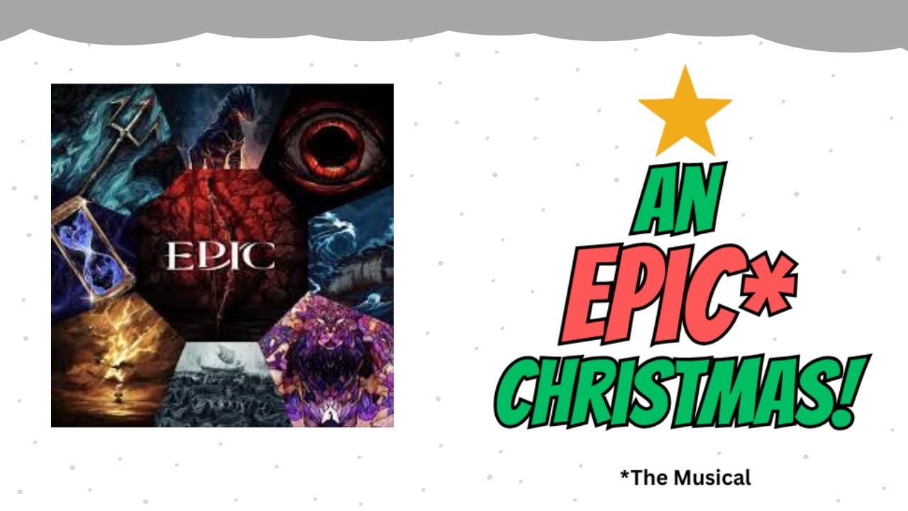 An Epic (The Musical) Christmas! - Holiday Special