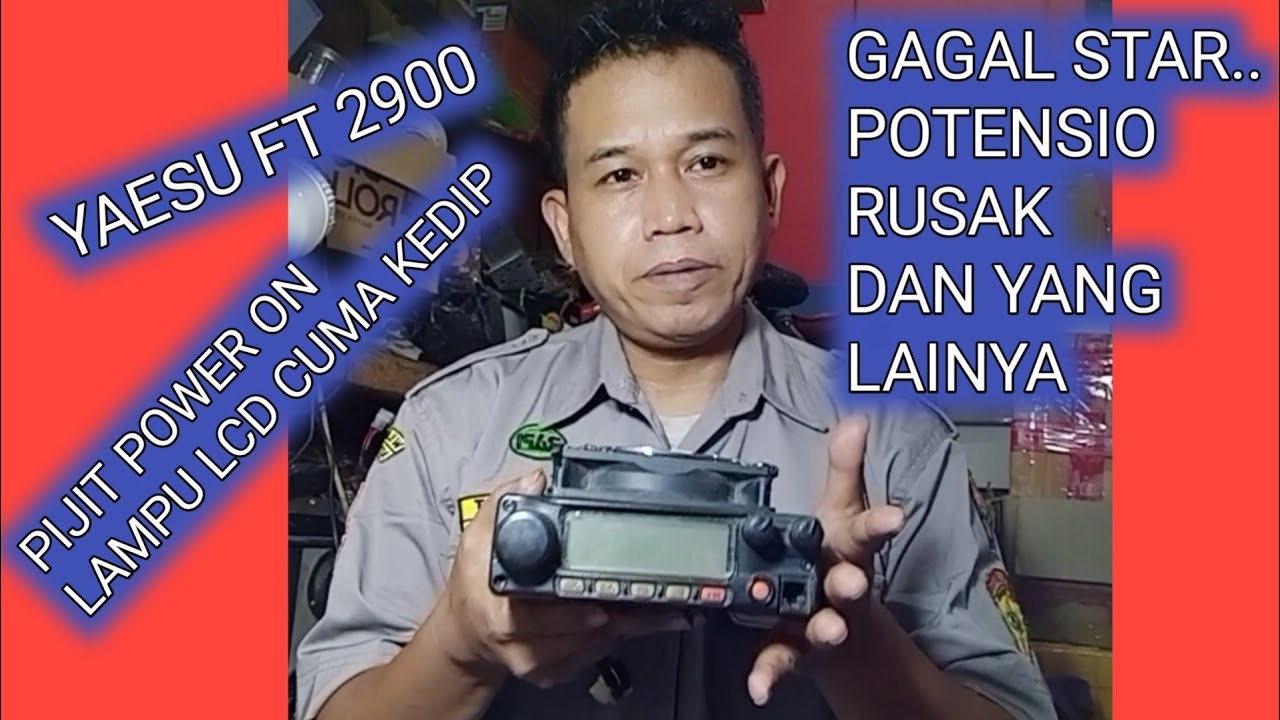 yaesu ft 2900 gagal star dipijit power on lampu display lcd cuma kedip