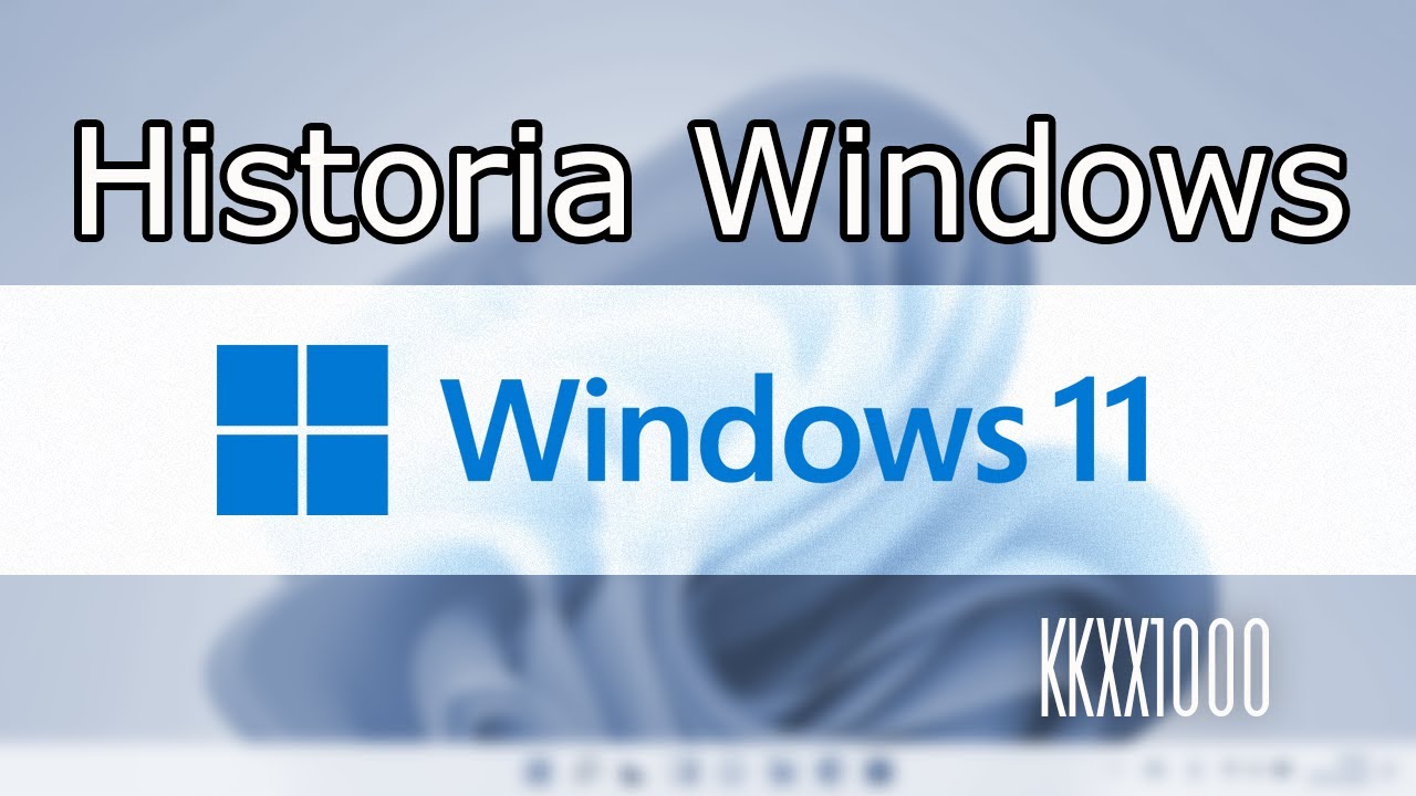 Historia Windows - Windows 11