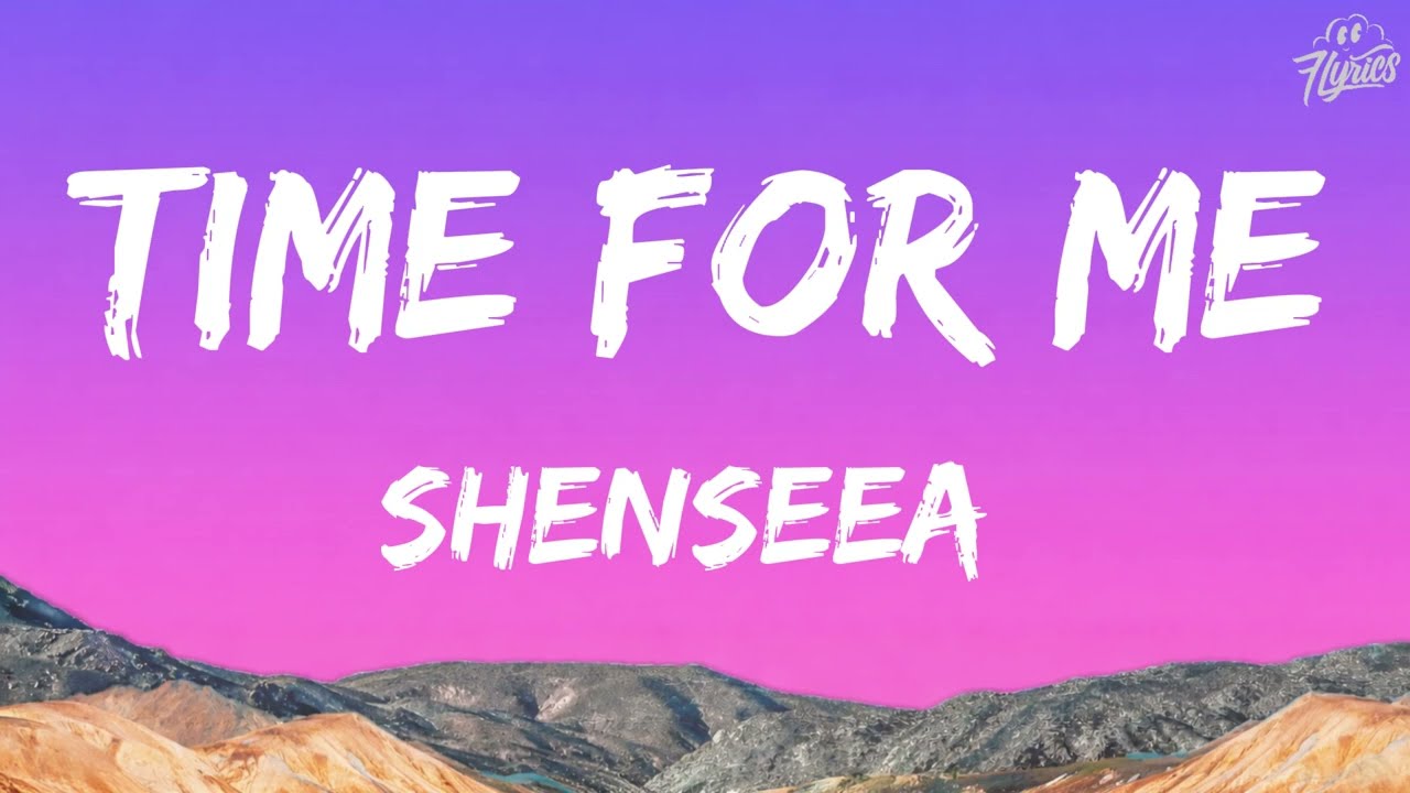 Shenseea – Time For Me | Official Lyrics Video 2025