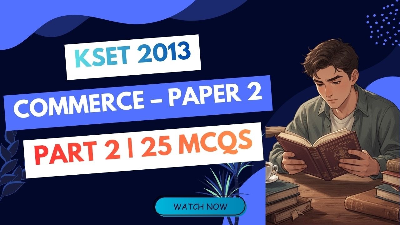 KSET Commerce 2013 Paper 2 | Part 2 | Top 25 Important Questions Explained