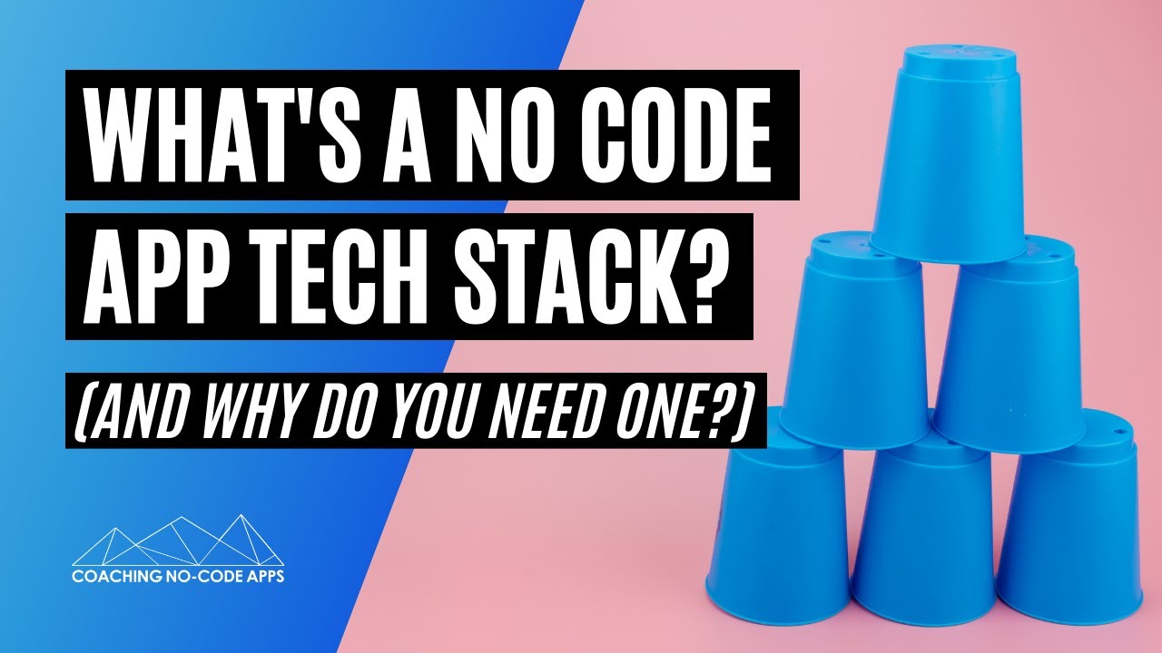 What's a No Code App Tech Stack? (Plus why you need one, and how to choose)