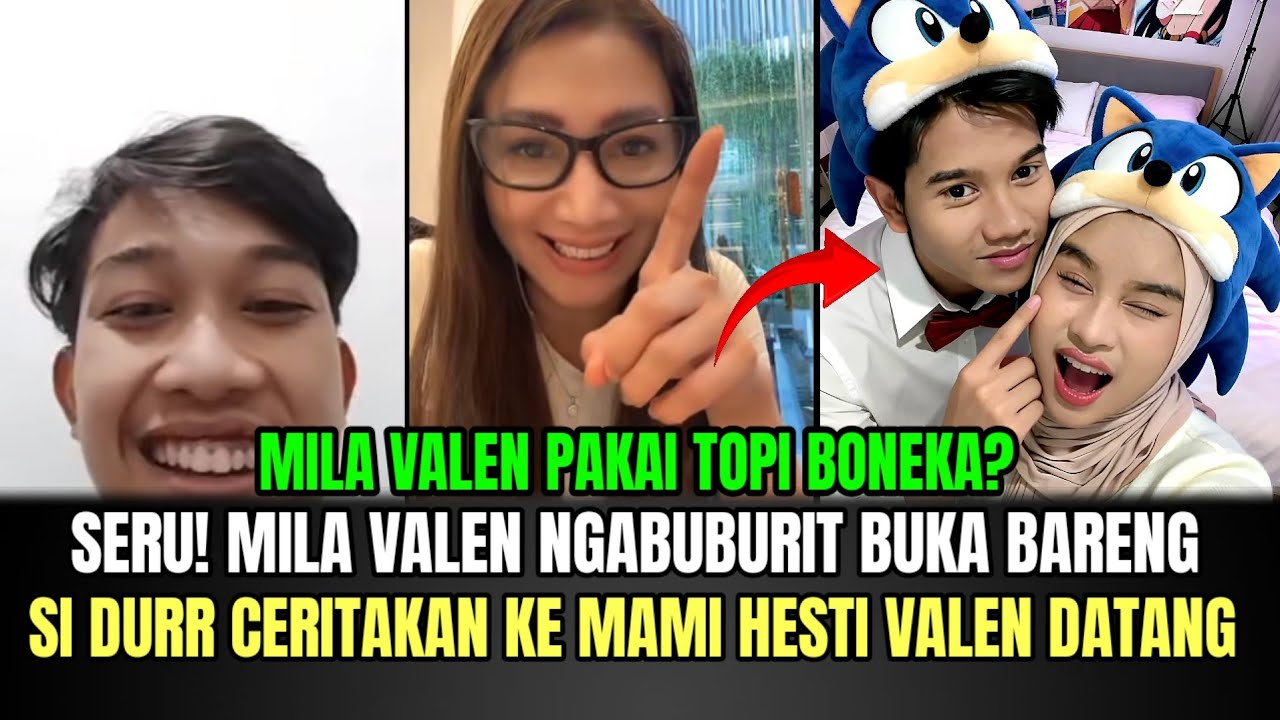 SERU! Mila Valen Ngabuburit Buka Bareng, Si Durr Ceritakan ke Mami Hesti Valen Datang!