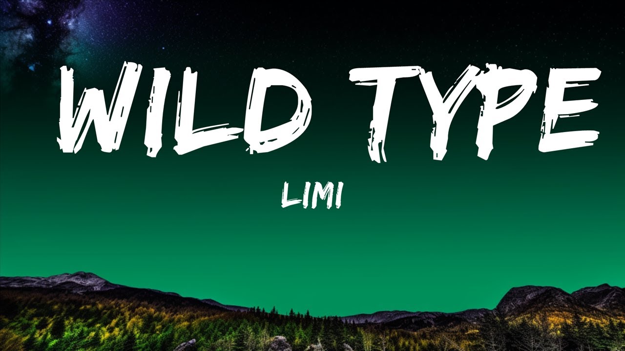 Limi - Wild Type (Letra/Lyrics) [7clouds Release]  | Lyric Lab