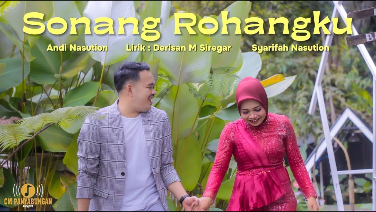 Sonang Rohangku | Andi Nasution Ft Syarifah Nasution (Official Music Video)