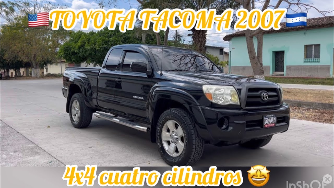 🇺🇸🇭🇳TOYOTA TACOMA 2007 4x4 Recien ingresado 4 Cilindros 😎