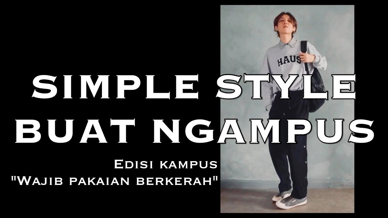 4 CARA STYLE SIMPLE KE KAMPUS (VERSI WAJIB KERAH)