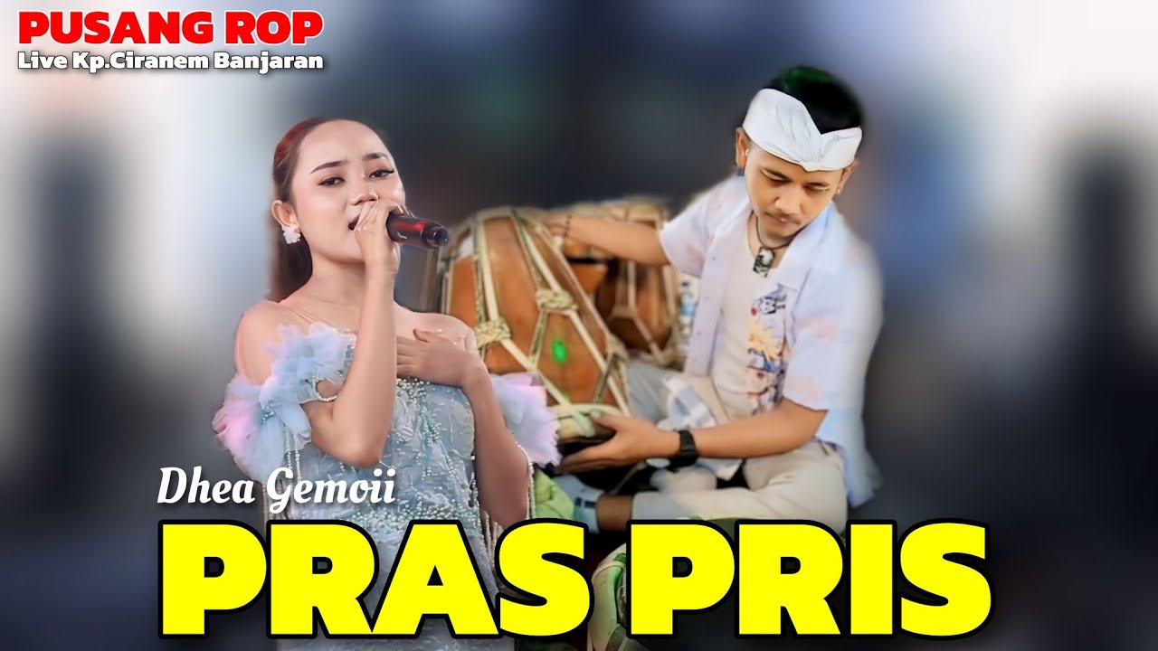 PRAS PRIS - DHEA GEMOII | PUSANG ROP LIVE BANJARAN