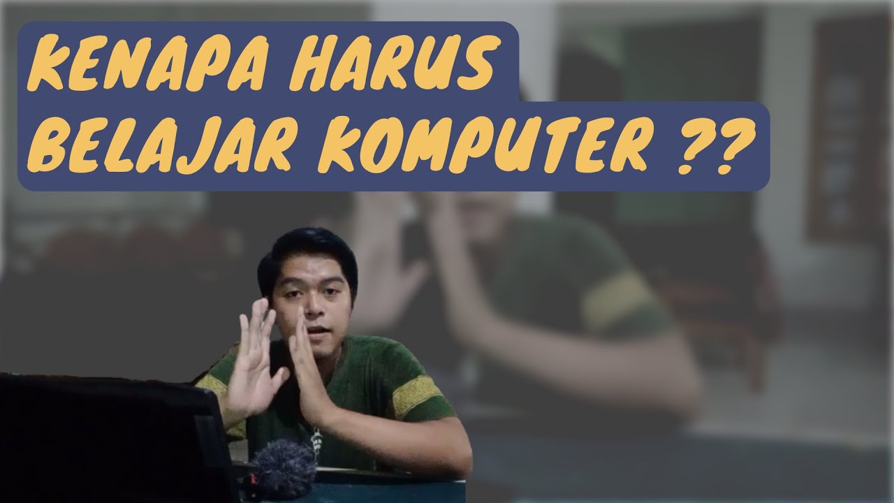 KENAPA HARUS BELAJAR KOMPUTER ???