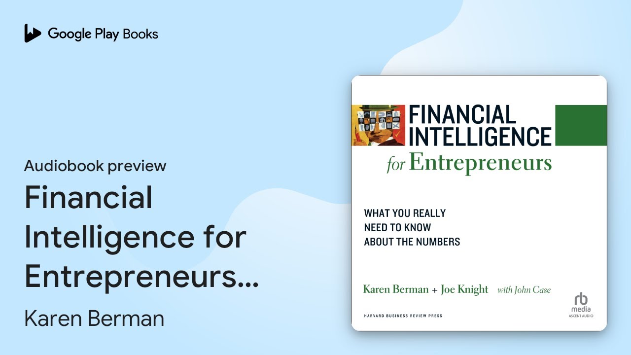 Financial Intelligence for Entrepreneurs: What&hellip; by Karen Berman &middot; Audiobook preview