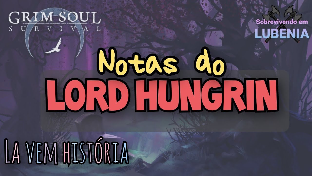 Lord Hungrin foi irresponsável?? ● Histórias dos pergaminhos de Grim Soul #3 ● Grim Soul Survival