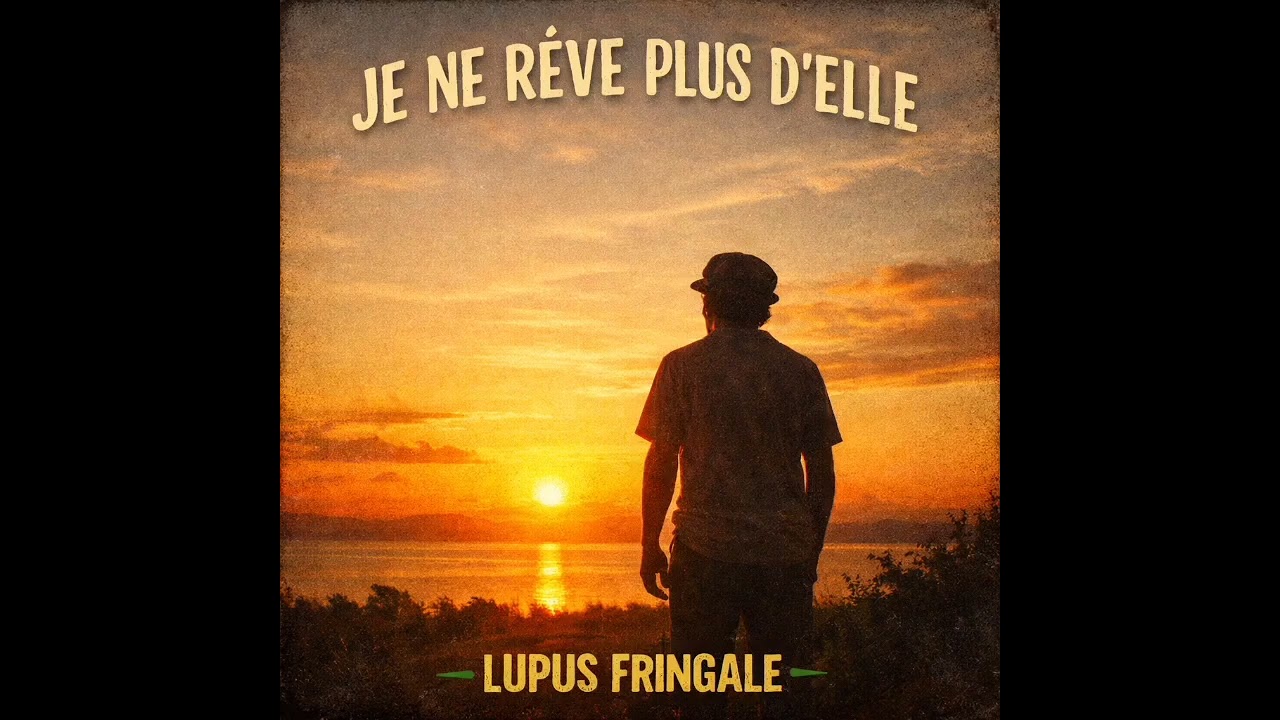 Lupus Fringale • Je Ne Rêve Pus D'elle (Inspiré de 