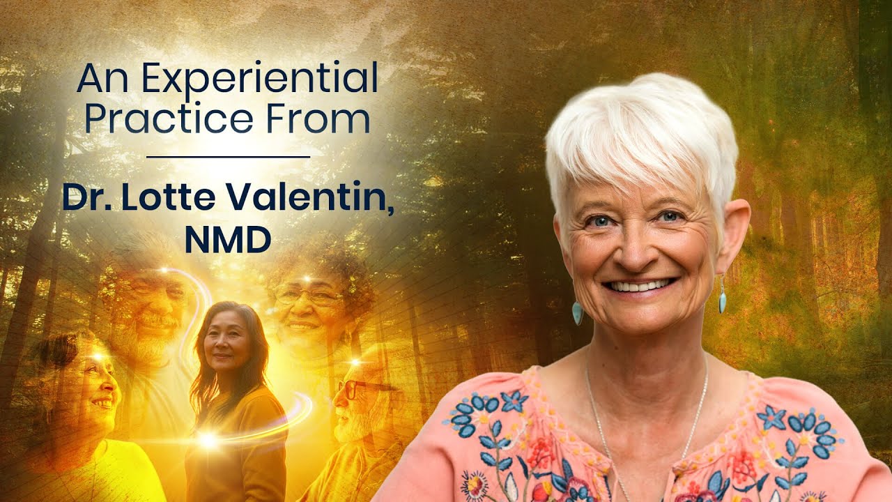 An Experiential Practice From Dr. Lotte Valentin, NMD
