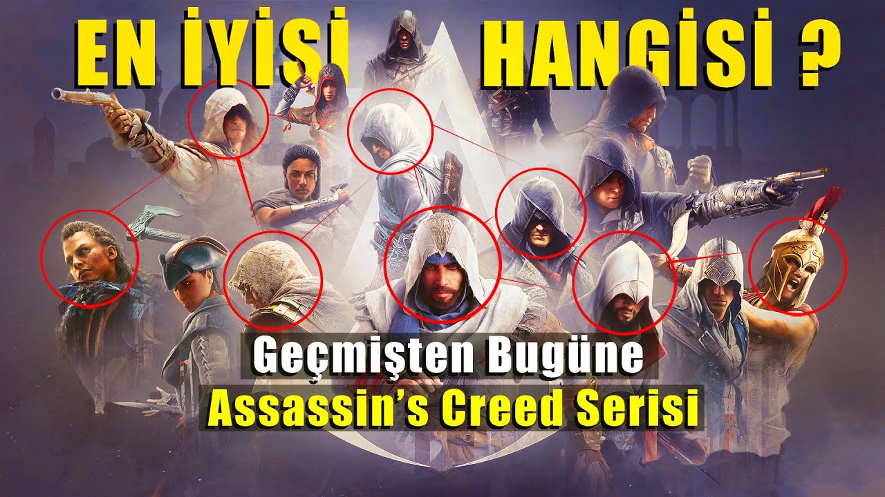 Geçmişten Bugüne Assassin's Creed Oyunları - En İyi Assassin's Creed Oyunu Hangisi?