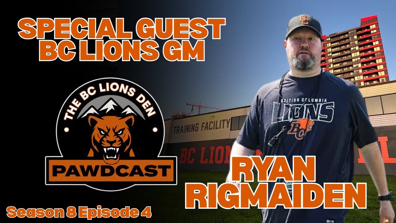 Season 8 Episode 4 - BC Lions GM Ryan Rigmaiden