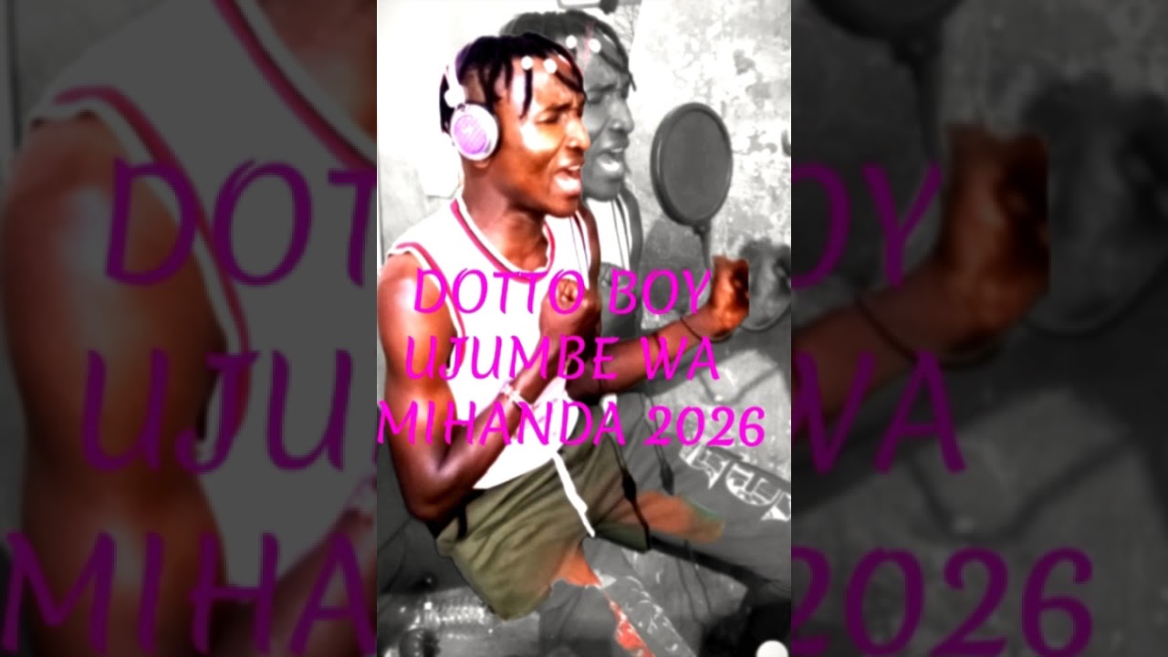 DOTTO…BOY UJUMBE WA MIHANDA 2026 