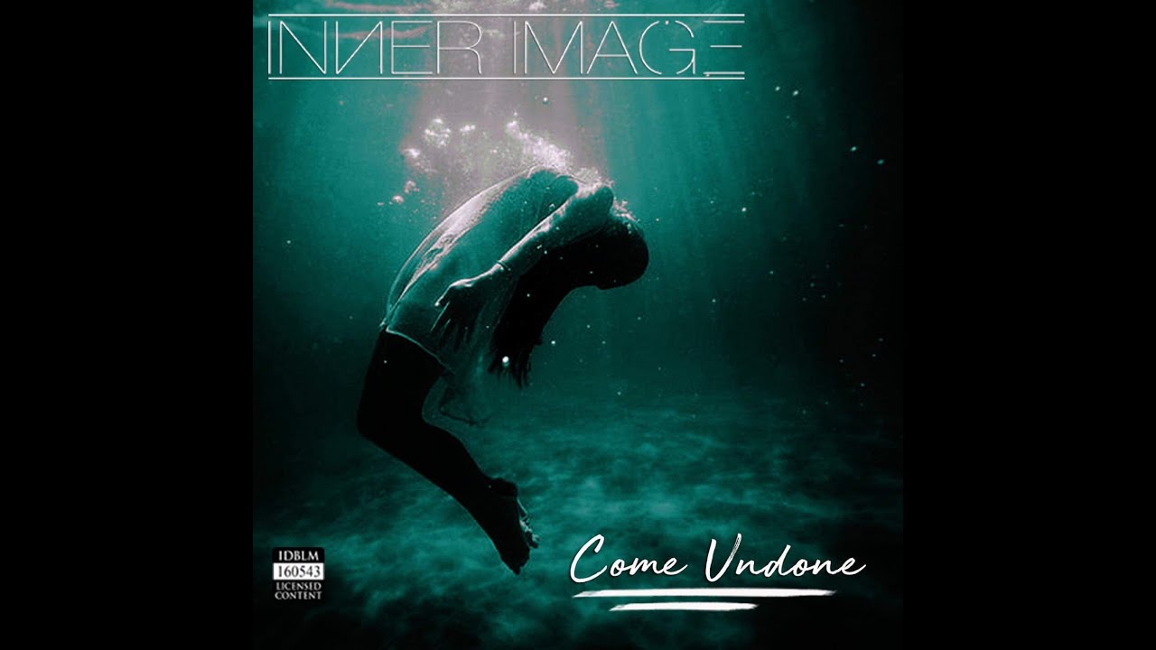 Inner Image - Come Undone (Official Music Video)