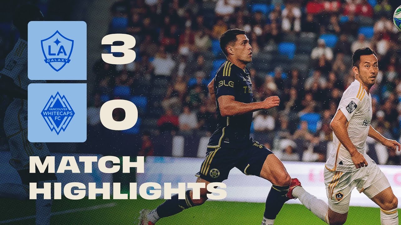 HIGHLIGHTS: LA Galaxy vs. Vancouver Whitecaps FC | July 04, 2025