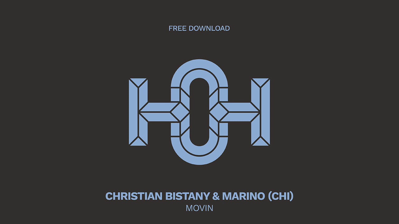 Christian Bistany & Marino (CHI) - Movin (Original Mix)