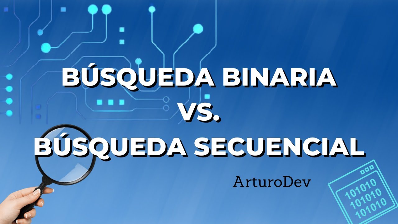 Búsqueda Binaria vs. Búsqueda Secuencial: ¿Cuál es la mejor forma de buscar en tus datos?