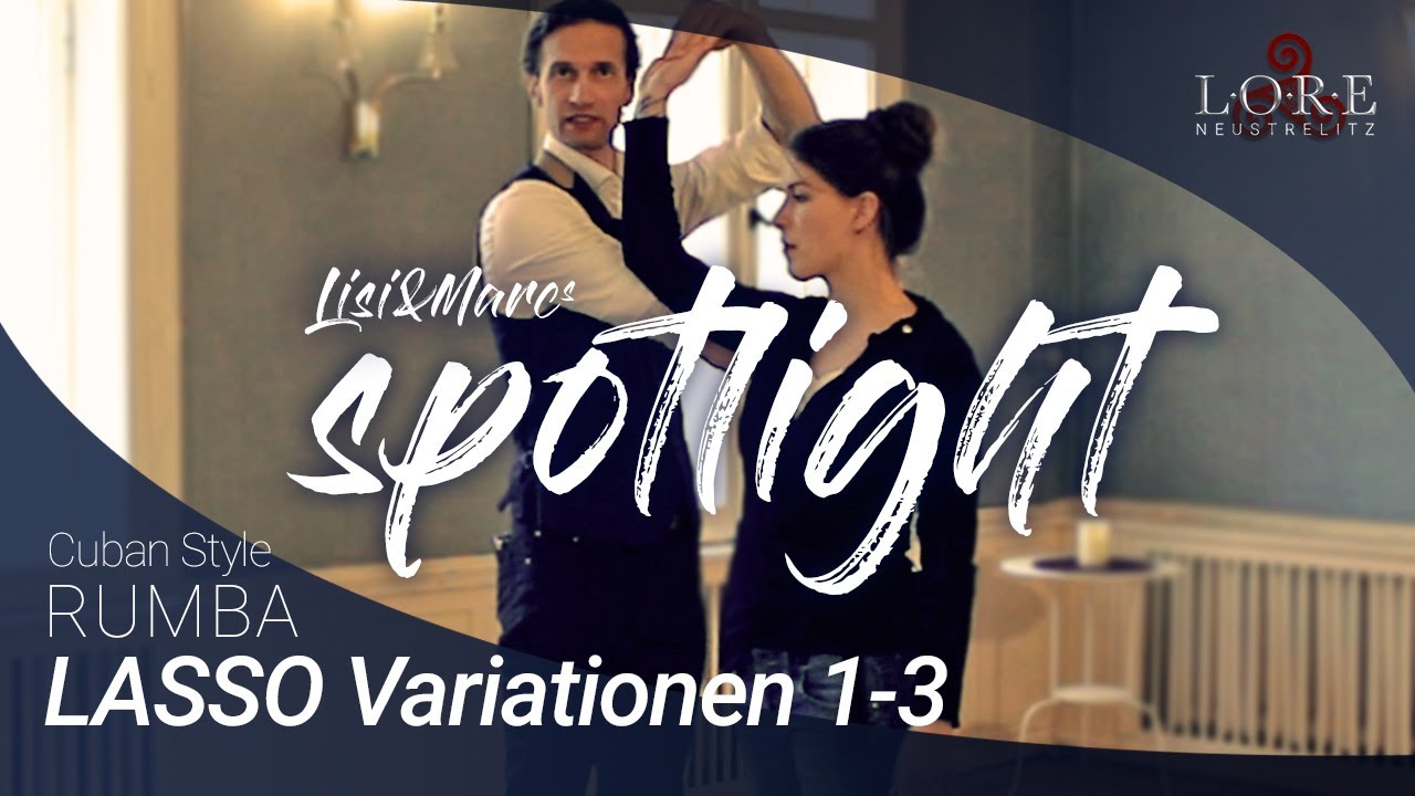 LORE Spotlight RUMBA Lasso Varianten 1 - 3