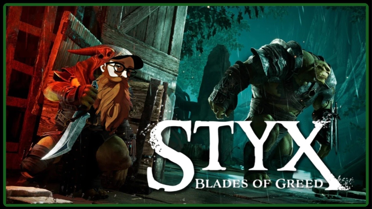 STYX: Blades of Greed | Checking out this new stealth game!