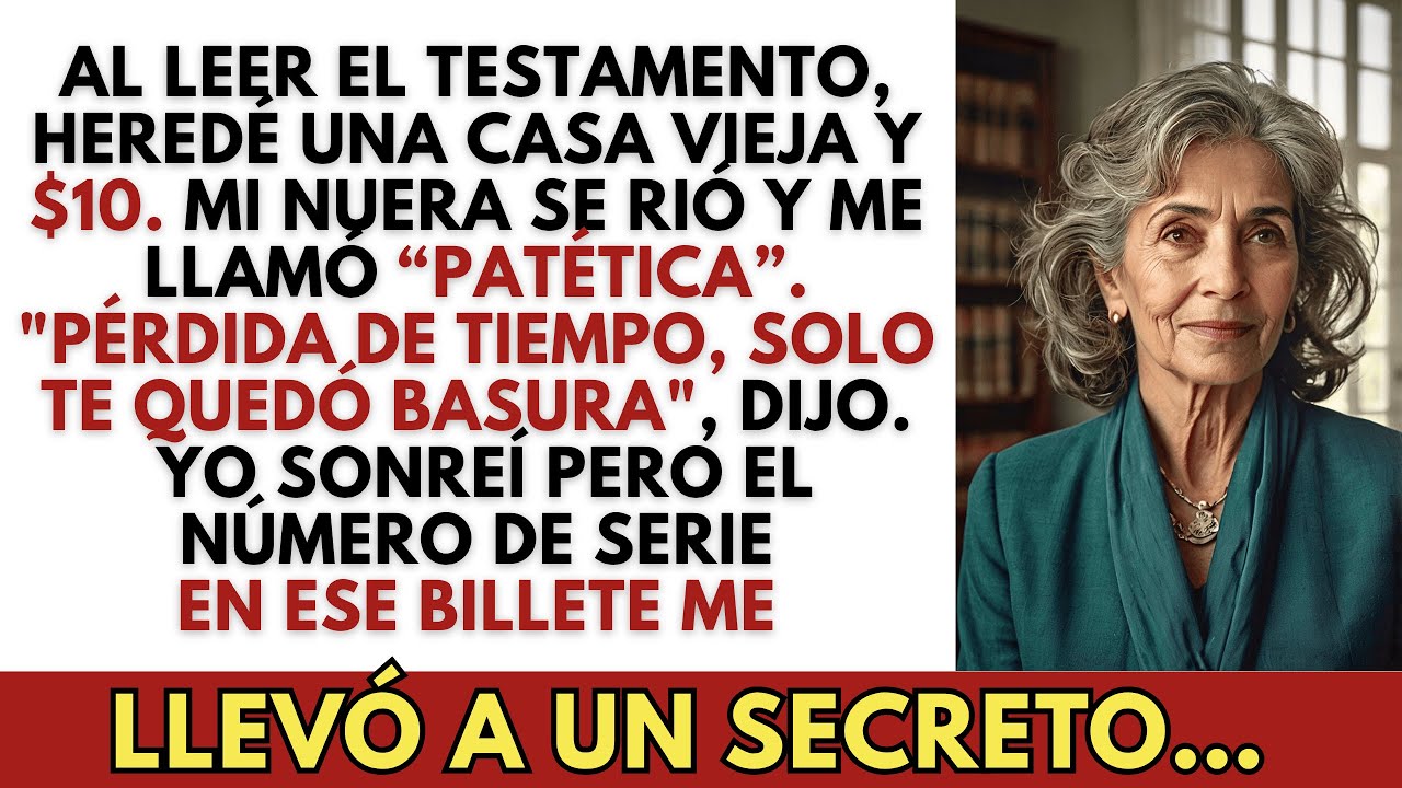 Mi nuera me llamó ‘patética’ por heredar una casa vieja y $10. Ahora ella toca mi puerta llorando.