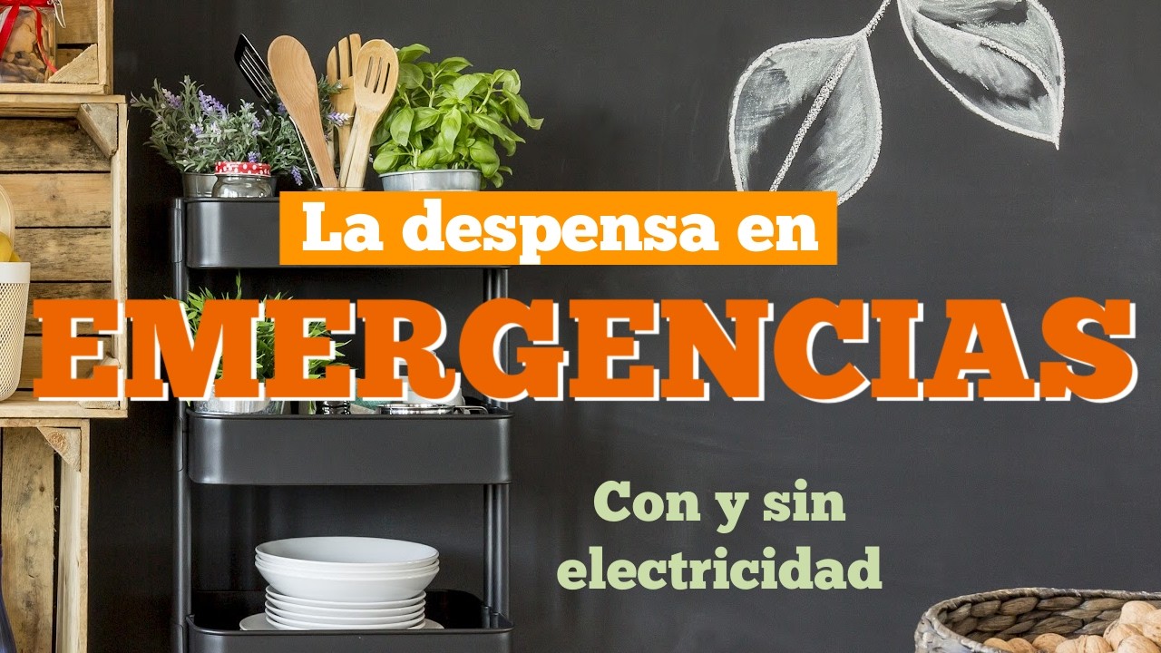 Qué comer en situaciones de emergencia, con o sin electricidad