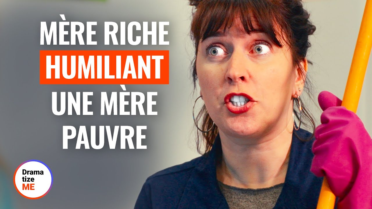 Mère Riche Humiliant Une Mère Pauvre  | @DramatizeMeFrance