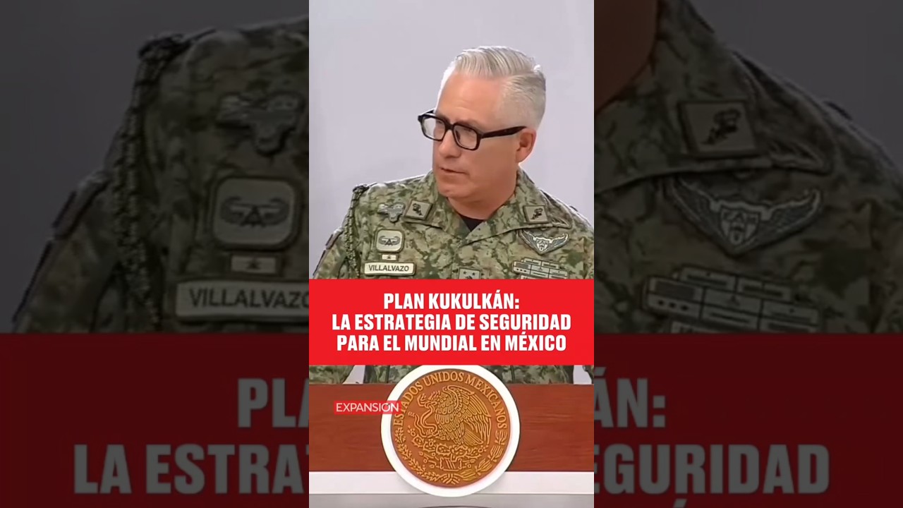 PLAN KUKULK&Aacute;N: LA ESTRATEGIA DEL GOBIERNO DE M&Eacute;XICO PARA LA SEGURIDAD EN EL MUNDIAL 2026