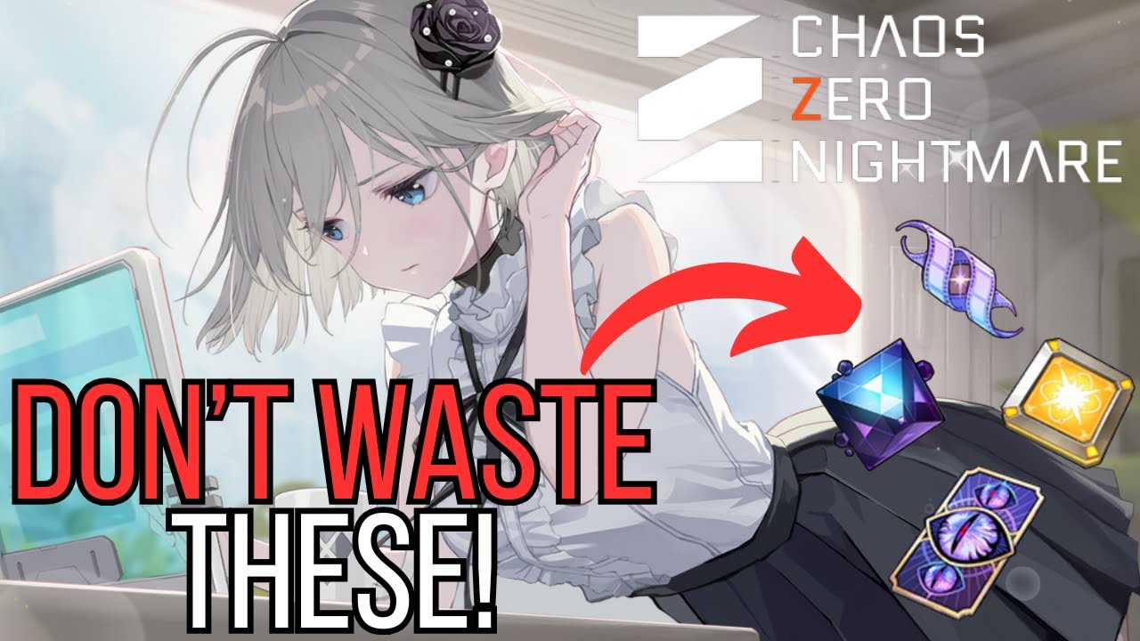 Don't Waste These Materials and Currencies! | Chaos Zero Nightmare