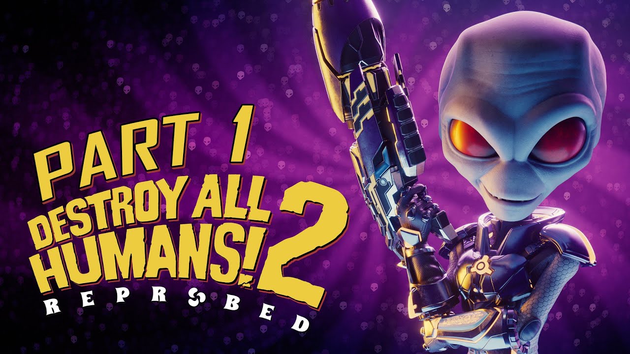Destroy All Humans! 2: Reprobed - Gameplay Walkthrough - Part 1 - 