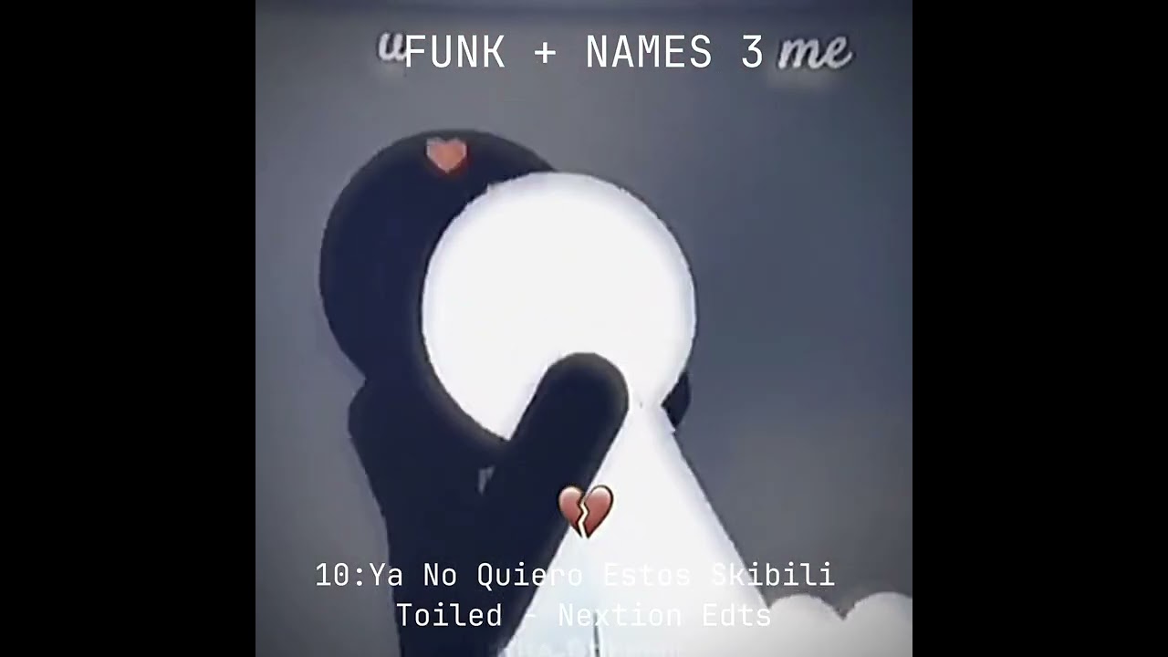 Funks + names para el #hearttrend #funk #funkslowed