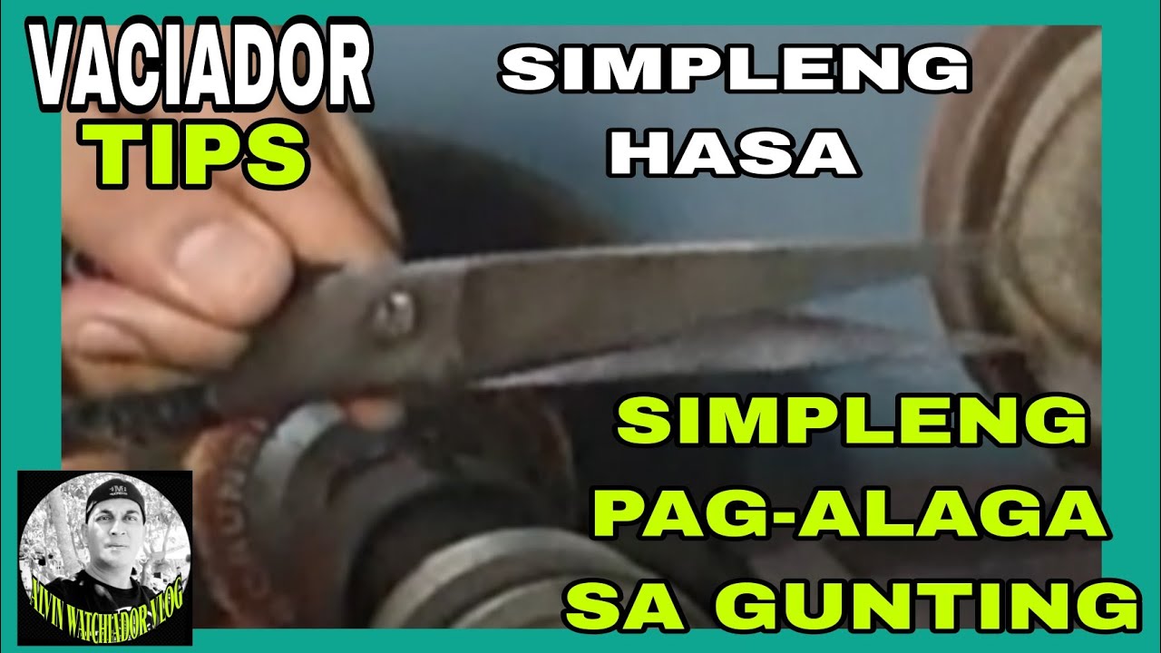 VACIADOR TIPS, SIMLPENG HASA SIMPLENG PAG-ALAGA SA GUNTING.@WATCHIADOR VLOG