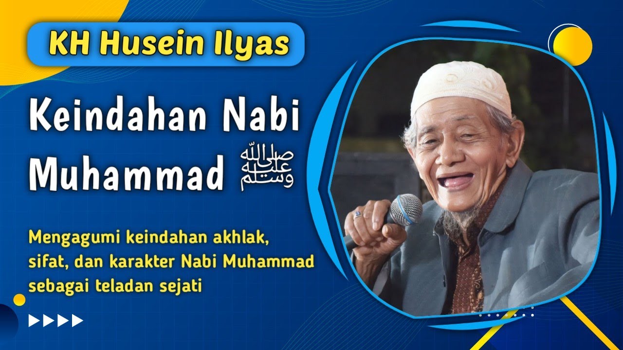 Keindahan Nabi Muhammad ﷺ - KH Husein Ilyas #SulukKehidupan