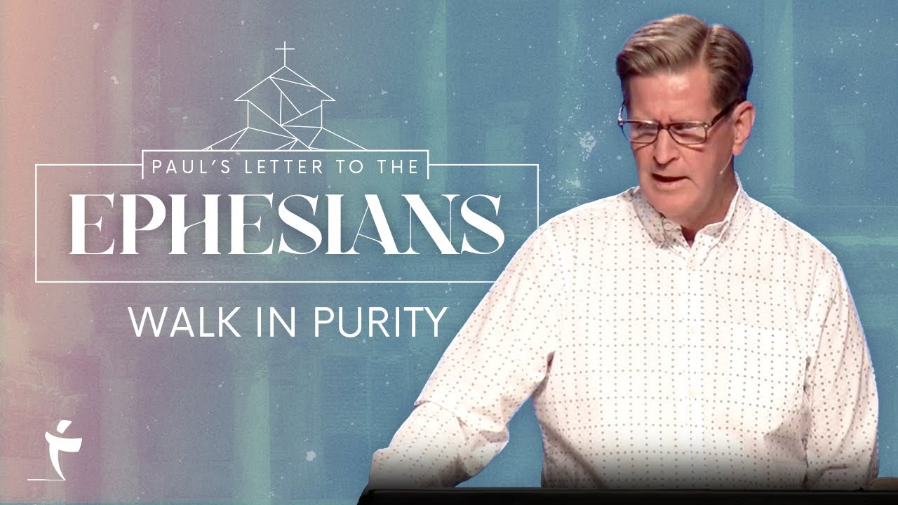 Walk In Purity | Ephesians 4:17-24 | Pastor John Miller