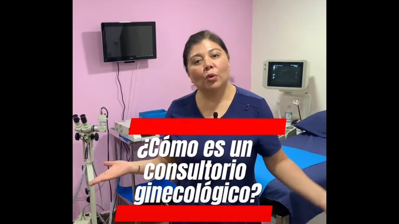 C&oacute;mo es un consultorio ginecol&oacute;gico