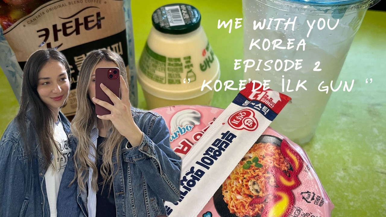 ME WITH YOU KOREA-EP 2  '' KORE'DE İLK GÜN ''