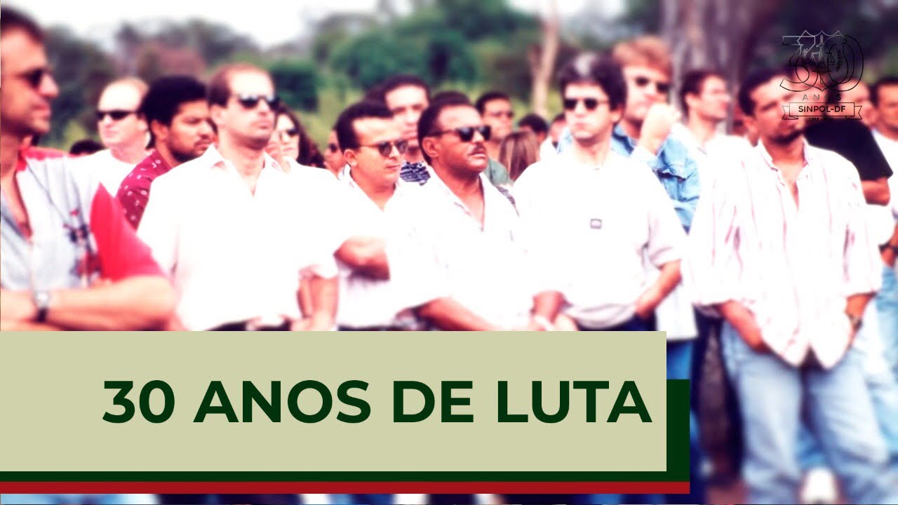 Os 30 Anos do Sinpol-DF