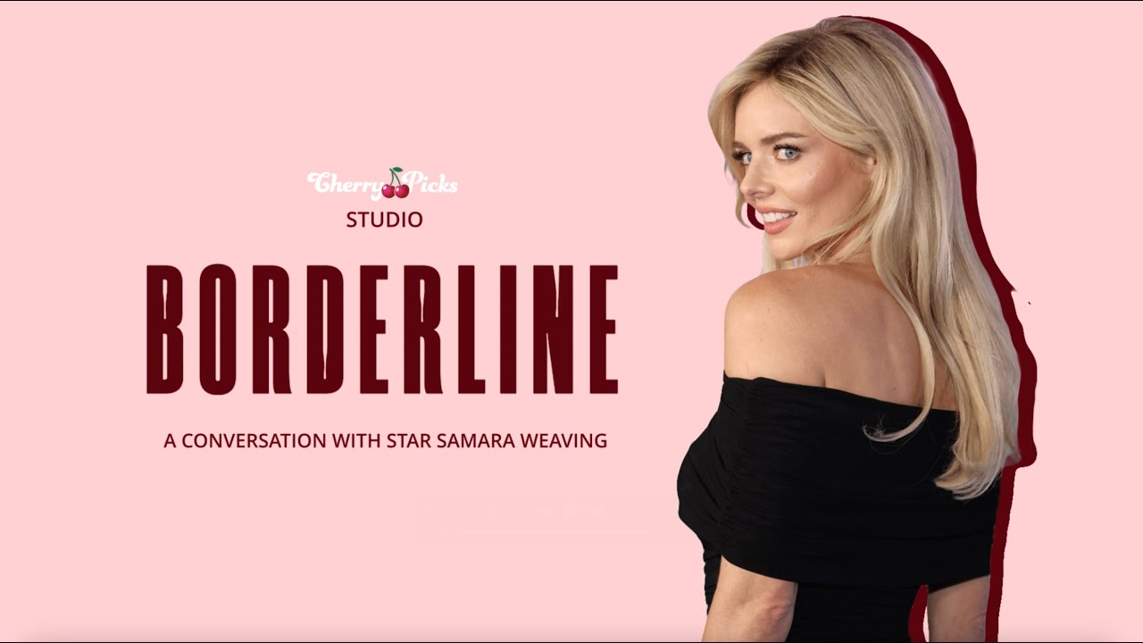 BORDERLINE: Samara Weaving | CherryPicks